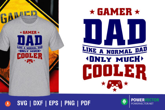 Gamer Dad T Shirt Design Cut Files: The Ultimate Guide for Your Creative Projects